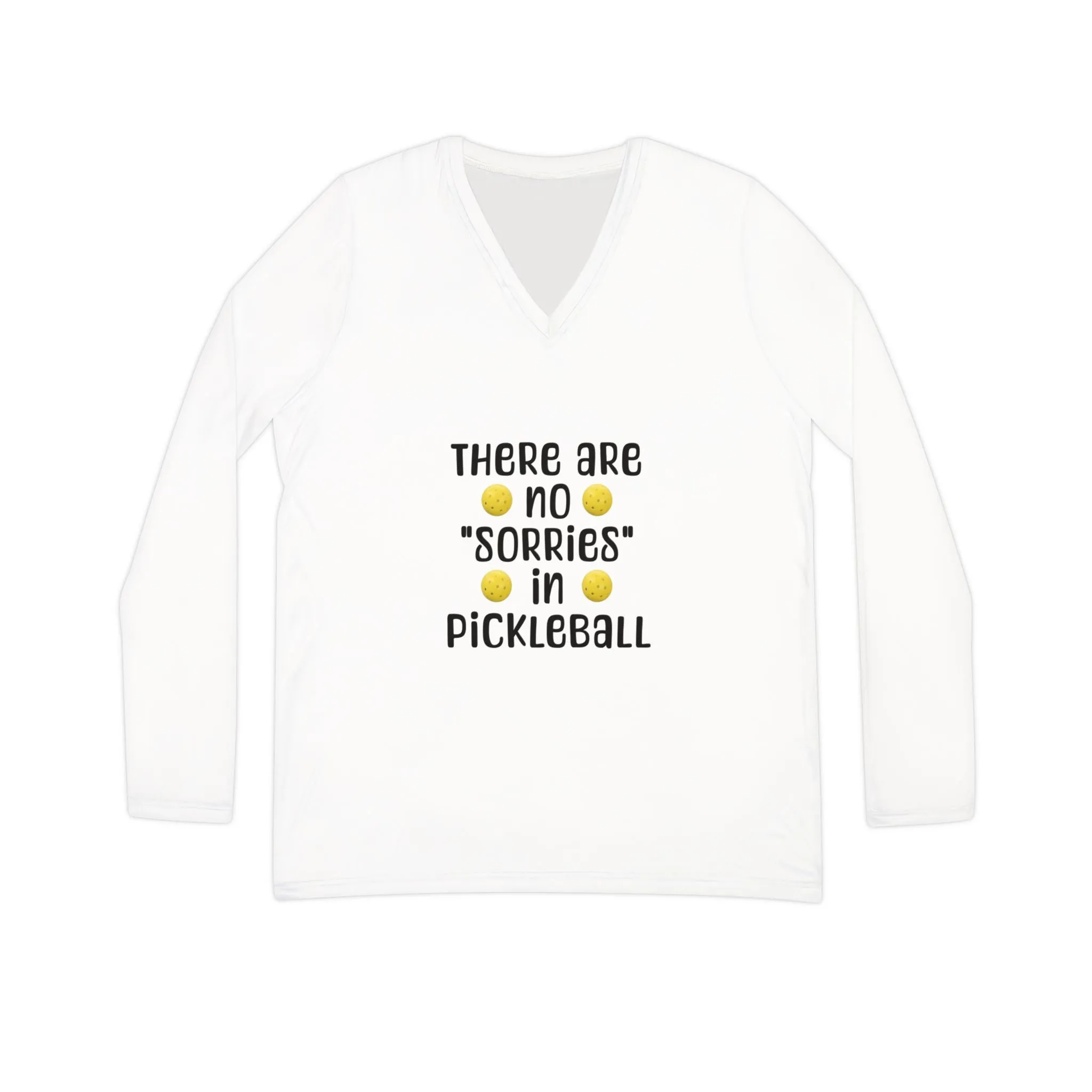 Long Sleeve Shirt - Pickleball 'No Sorries' Design